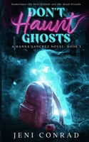 Don't Haunt Ghosts B0CKV1K4TD Book Cover