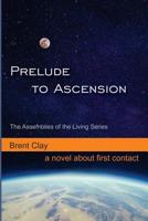 Prelude to Ascension 0999165224 Book Cover