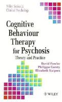 Cognitive Behaviour Therapy for Psychosis: Theory and Practice (Wiley Series in Clinical Psychology) 0471939803 Book Cover