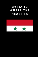 Syria is where the heart is: Country Flag A5 Notebook to write in with 120 pages 1704926297 Book Cover