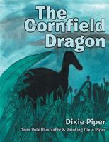 The Cornfield Dragon 148084618X Book Cover