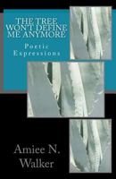 The Tree Won't Define Me Anymore 1449988148 Book Cover