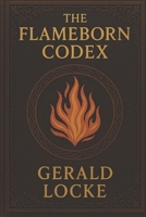 The Flameborn Codex: The Sacred Chronicle of Elifdar B0FZ8VKMBC Book Cover