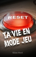 RESET: Ta vie en mode jeu (French Edition) B0GVY4G9R8 Book Cover
