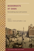Modernists at Odds: Reconsidering Joyce and Lawrence 0813068282 Book Cover