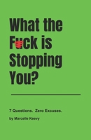 What the F*ck is Stopping You? B0DWJYYPTY Book Cover