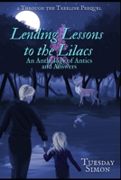 Lending Lessons to the Lilacs: An Anthology of Antics and Answers B09FS5DR9K Book Cover