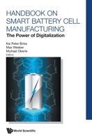 Handbook on Smart Battery Cell Manufacturing: The Power of Digitalization 9811245614 Book Cover