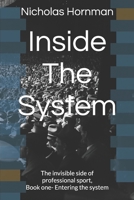 Inside The System: Invisible side of professional sport, book one- Entering the system B0GKDVNY2Z Book Cover