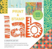 Print and Stamp Lab Kit: A Creative Kit for Making Your Own Stamps - Includes 32-page book with instructions for making your own awesome stamps 1592539300 Book Cover