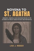 NOVENA TO SAINT AGATHA (NOVENA BOOKS) B0DVSH2343 Book Cover