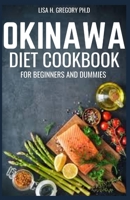 OKINAWA DIET COOKBOOK FOR BEGINNERS AND DUMMIES B08S2SNKYY Book Cover