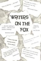 Writers on the Fox: A Short Collection of the Musings, Memoirs and Mysteries of a Magical Group: The Writers on the Fox 1537642952 Book Cover