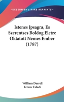 Istenes Jpsagra, Es Szerentses Boldog Eletre Oktatott Nemes Ember (1787) 1104870819 Book Cover
