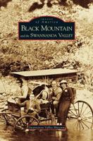 Black Mountain and the Swannanoa Valley 0738516260 Book Cover
