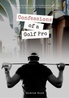 Confessions of a Golf Pro 0692974830 Book Cover