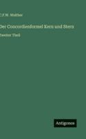 Der Concordienformel Kern und Stern: Zweiter Theil 3386463800 Book Cover