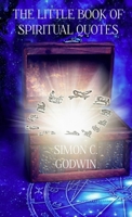 The Little Book of Spiritual Quotes 1471631354 Book Cover