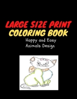 Large Size Print Coloring Book: Happy and Easy Animal Designs B0896Q1Q7J Book Cover