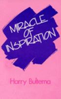 Miracle of Inspiration 0898140870 Book Cover