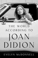 The World According to Joan Didion 0063289075 Book Cover