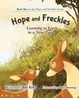 Hope and Freckles: Learning to Live in a New Land 1637555369 Book Cover