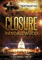 Closure: A Vigilante Justice FBI Thriller (Jack Randall Book 1) 1938825047 Book Cover