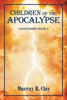 Children of the Apocalypse: Vandermine Book 2 1664137661 Book Cover