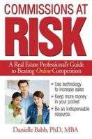 Commissions at Risk: A Real Estate Professional's Guide to Beating Online Competition 1419593234 Book Cover