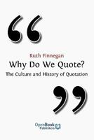 Why Do We Quote? the Culture and History of Quotation. 1906924333 Book Cover