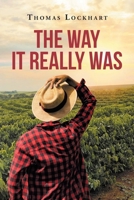The Way It Really Was 1647018730 Book Cover