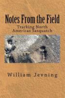 Notes from the Field: Tracking North Americas Sasquatch 1530617022 Book Cover
