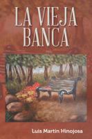 La Vieja Banca: Novela Duranguense 1463389752 Book Cover