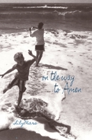 on the way to Amen 0578576465 Book Cover