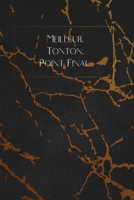 Meilleur. Tonton. Point Final.: envoyez-le comme cadeau à la personne qui vous vient à l'esprit, il/elle va l'adorer! 1653354674 Book Cover