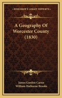 A Geography Of Worcester County 112011800X Book Cover