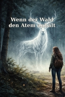 Wenn der Wald den Atem anhält (German Edition) B0GQQW2V7W Book Cover