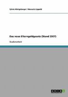 Das neue Elterngeldgesetz (Stand 2007) 3638866246 Book Cover