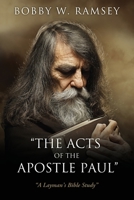 "The Acts of the Apostle Paul": "A Layman's Bible Study" 1662881495 Book Cover