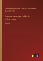 Cours de mécanique de l'École polytechnique: Tome 1 3385006481 Book Cover