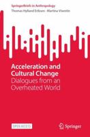 Accelerated Globalization and Cultural Change: Conversations from an Overheated World 303133101X Book Cover
