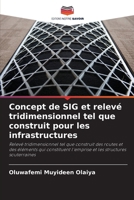 Concept de SIG et relevé tridimensionnel tel que construit pour les infrastructures (French Edition) 6208389526 Book Cover