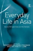 Everyday Life in Asia: Social Perspectives on the Senses 1138276979 Book Cover
