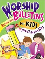 Worship Bulletins for Kids: Spring and Summer 1584110155 Book Cover