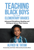 Teaching Black Boys in the Elementary Grades: Advanced Disciplinary Reading and Writing to Secure Their Futures 0807766151 Book Cover