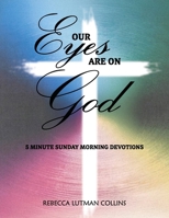 Our Eyes Are On God B0F5CCFPWS Book Cover