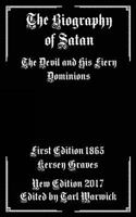 Biography of Satan: Exposing the Origins of the Devil 1974023532 Book Cover
