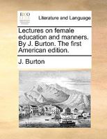 Lectures on Female Education and Manners 1377412628 Book Cover