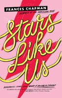 Stars Like Us 176050470X Book Cover