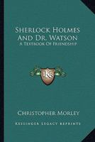 Sherlock Holmes and Dr. Watson 1163158003 Book Cover
